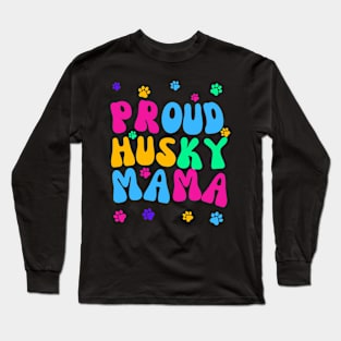 Proud Husky Mama Long Sleeve T-Shirt